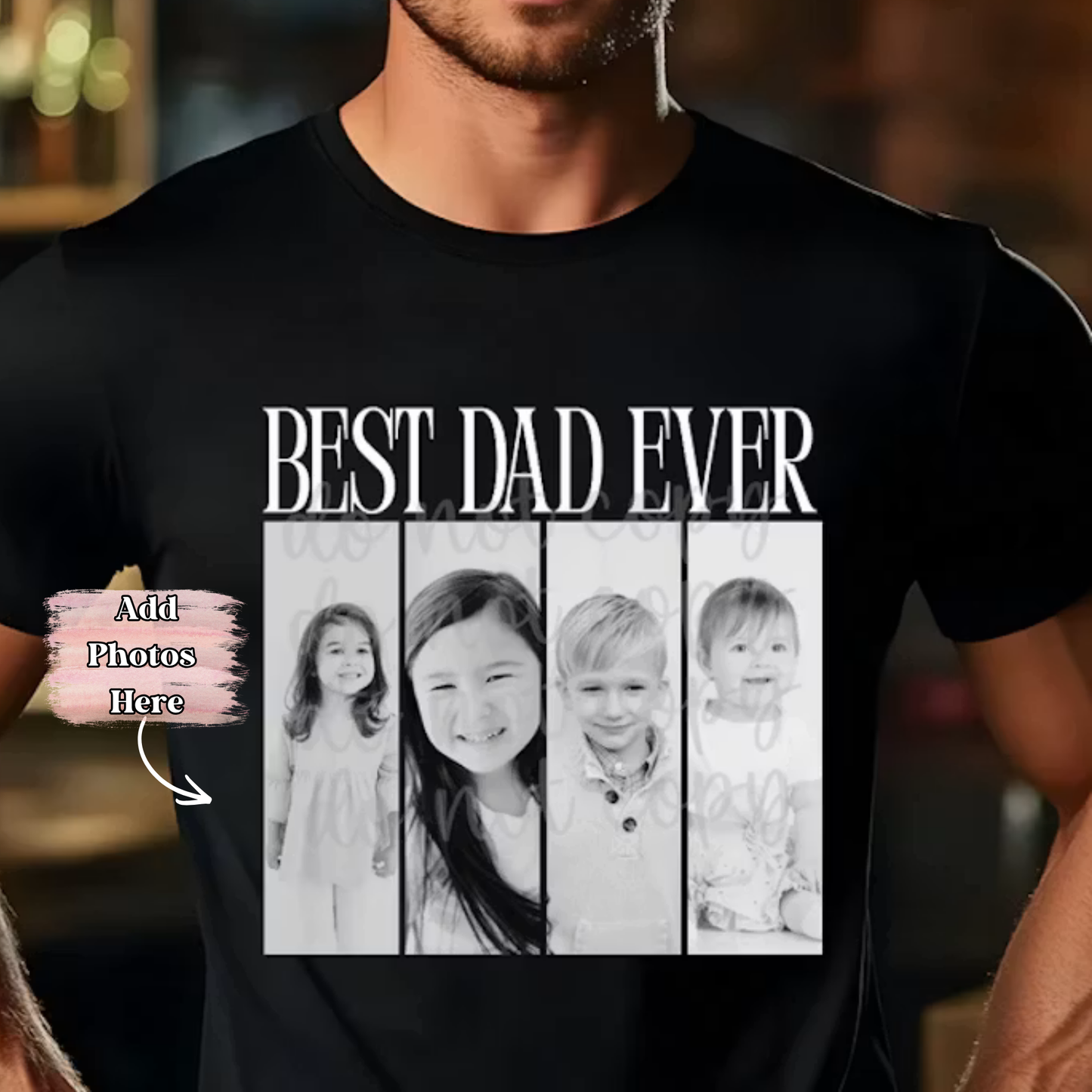 Best Dad Ever - ‼️Fully Customizable Transfer‼️