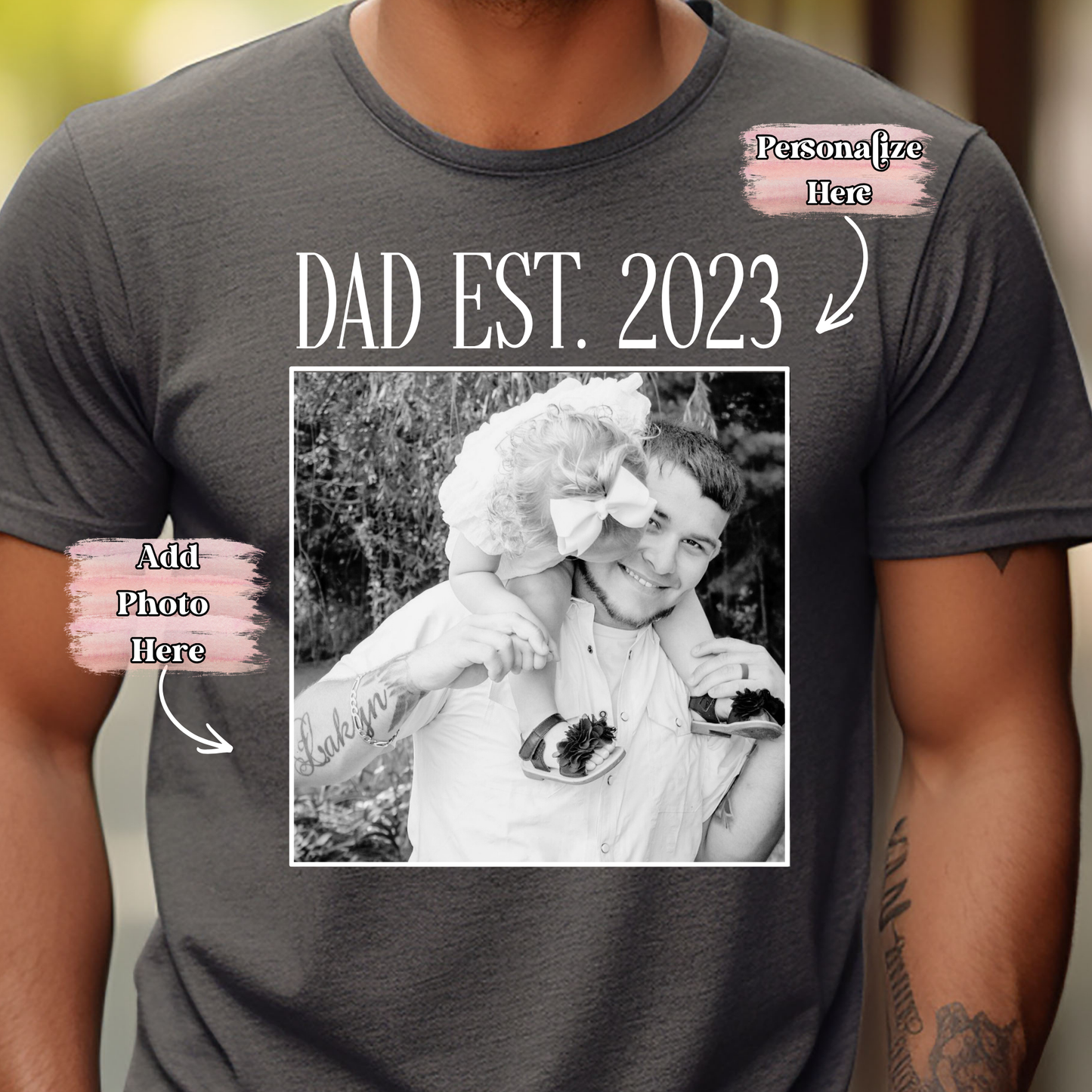 Dad Est. With Photo - ‼️Fully Customizable Transfer‼️