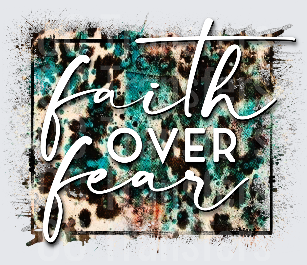 Faith Over Fear Teal Leopard Splatter Square Frame (DTF)