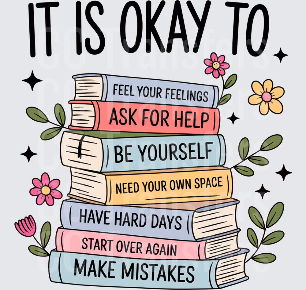 It Is Okay To Stacked Books Mental Health Floral (DTF)