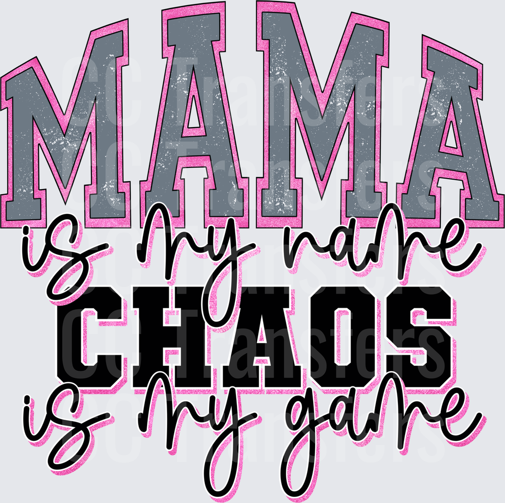 Mama Is My Name Chaos Is My Game Pink Gray Varsity (DTF)