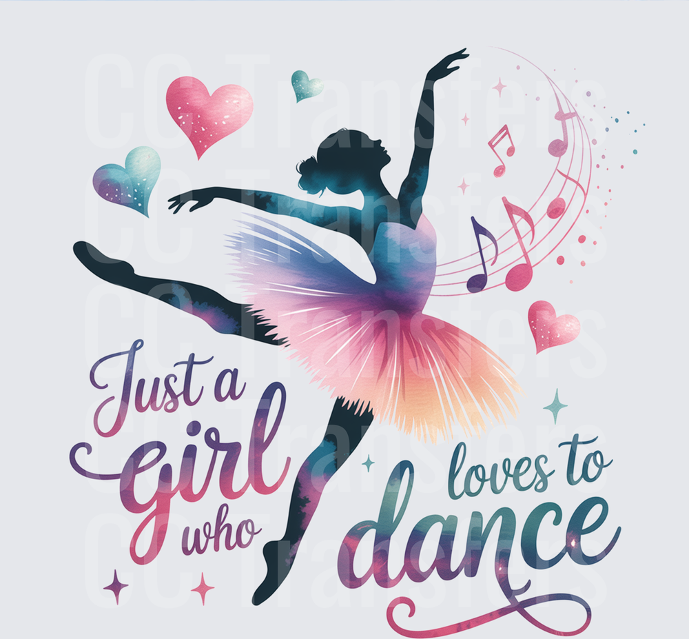 Just A Girl Who Loves To Dance Watercolor Ballerina (DTF)