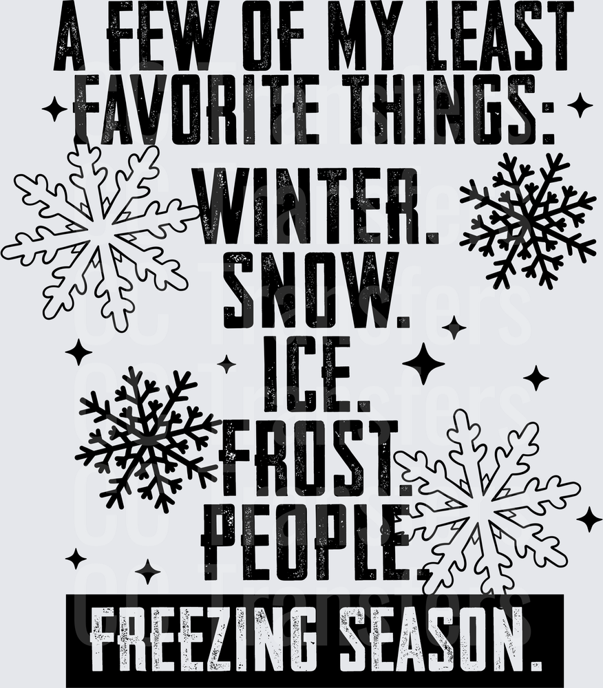 A Few Of My Least Favorite Things Freezing Season (DTF)
