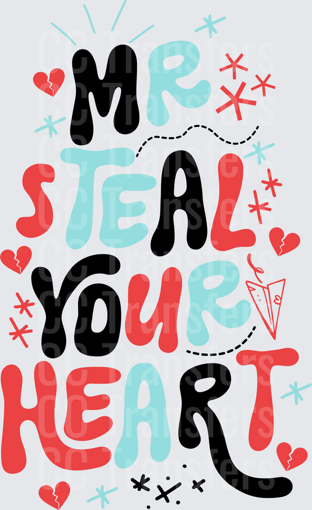 Mr Steal Your Heart Bold Typography Valentine Design (DTF)