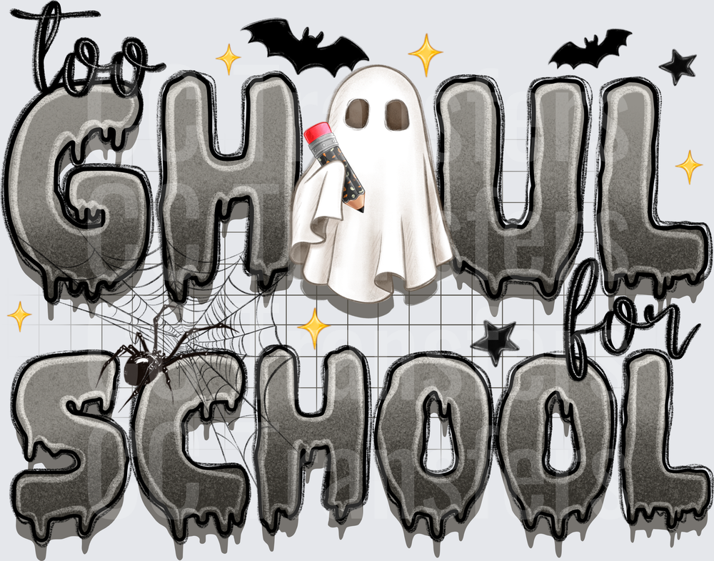 Too Ghoul For School Halloween Ghost with Pencil (DTF)