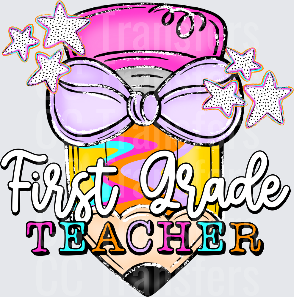 First Grade Teacher Bow Pencil Stars Design (DTF)