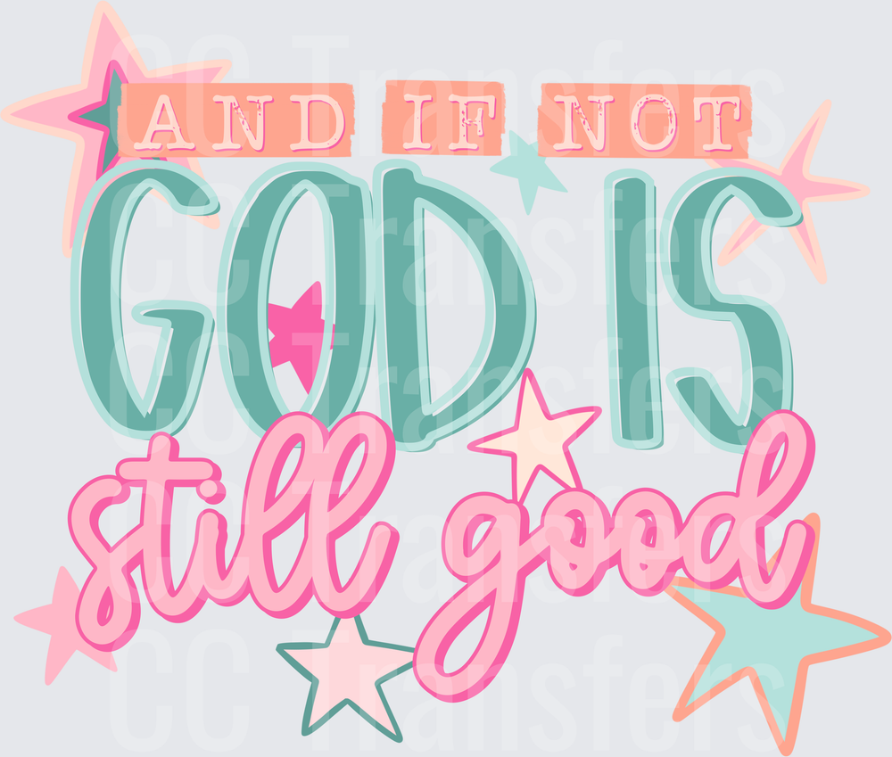 And If Not God Is Still Good (DTF)