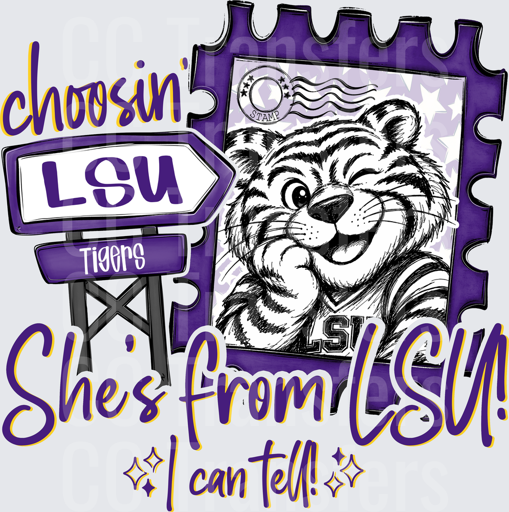 Choosin' LSU Tigers She's From LSU I Can Tell Tiger Mascot Postage Stamp Sign (DTF)