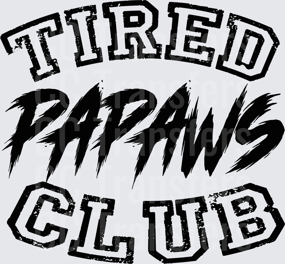 Tired Papaws Club Distressed Bold Typography (DTF)