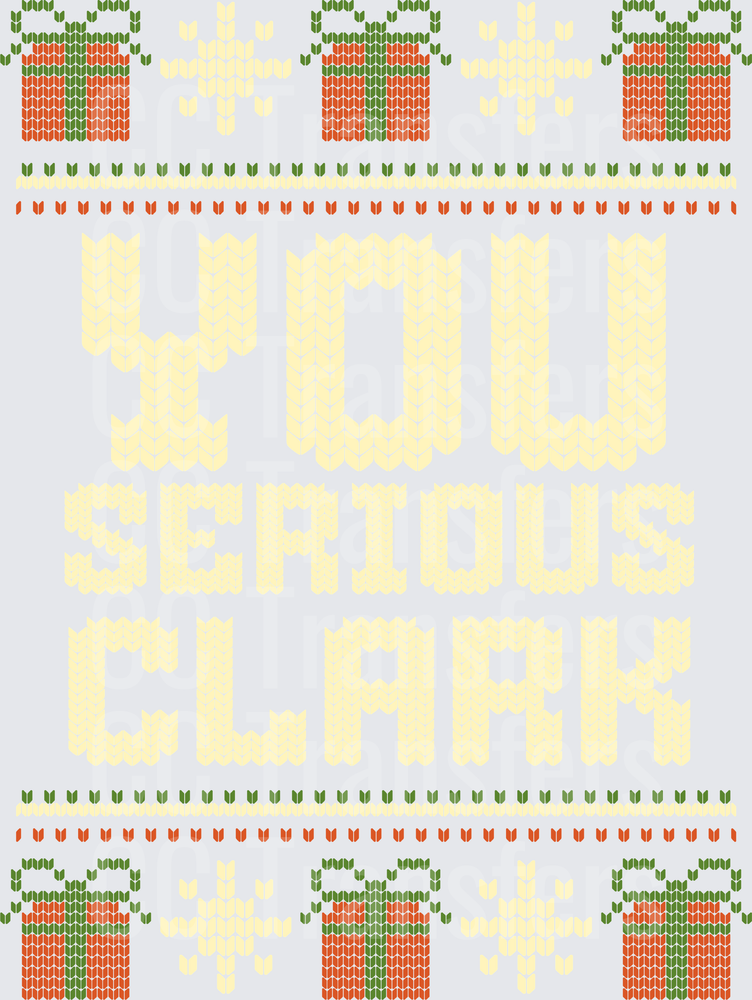 You Serious Clark Ugly Sweater Knit Christmas Design (DTF)