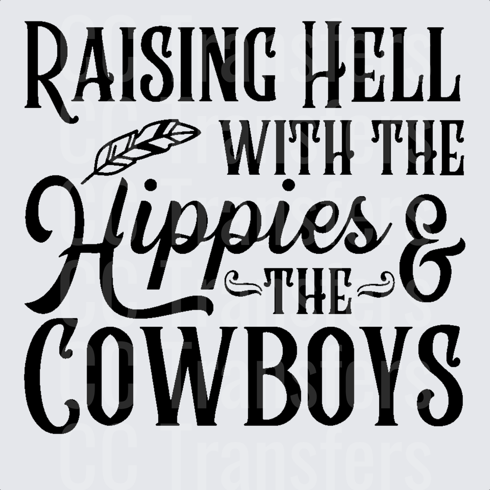 Raising Hell With The Hippies & The Cowboys Feather (DTF)