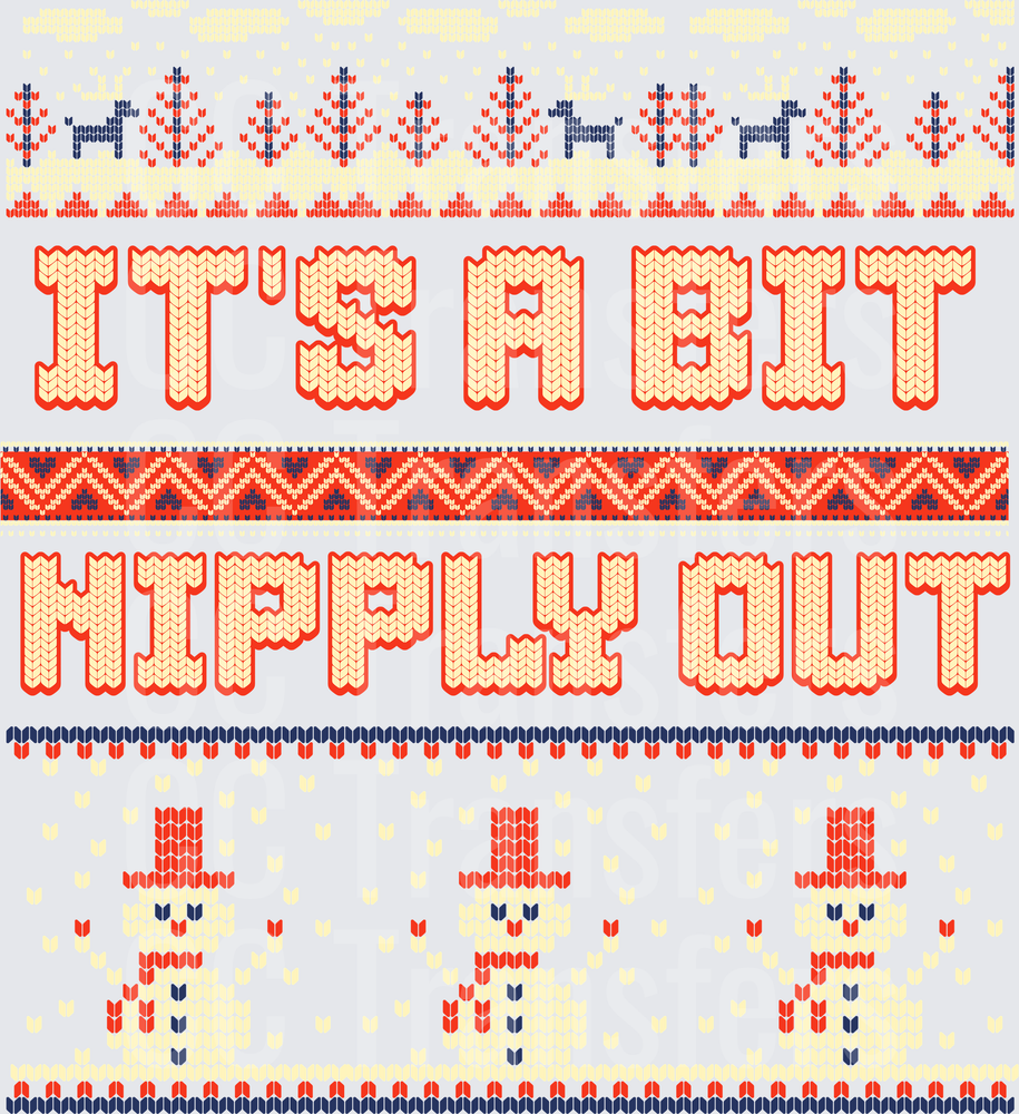 It's A Bit Nipply Out Ugly Christmas Sweater (DTF)