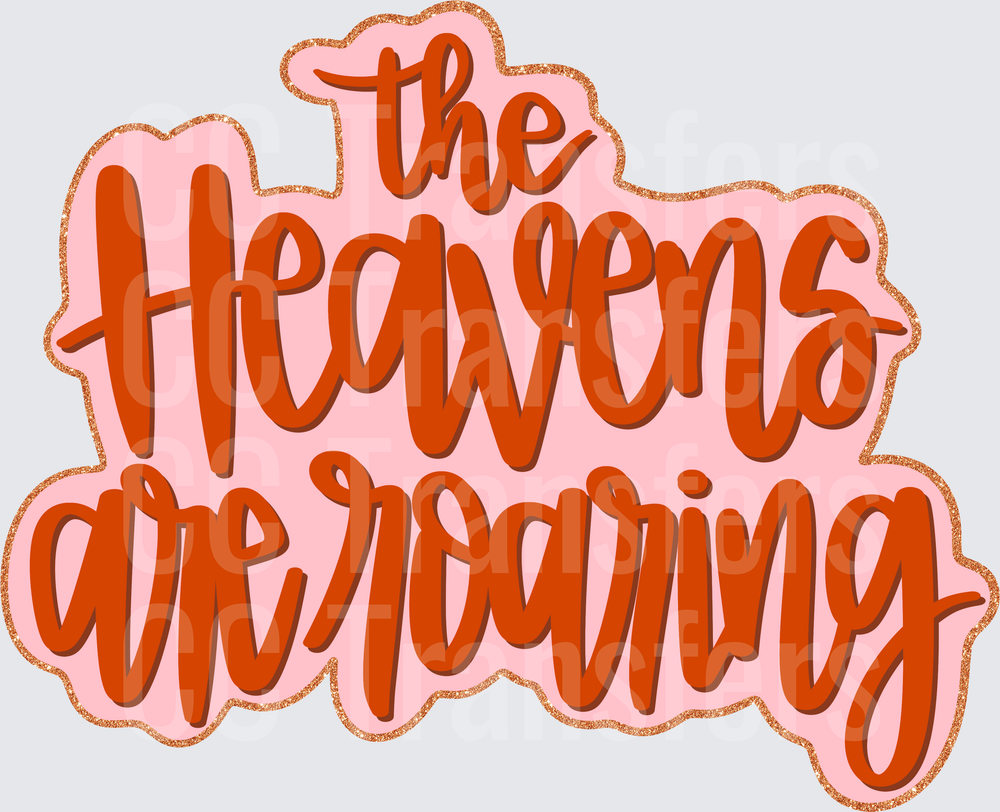 The Heavens Are Roaring Bold Script Pink Glitter (DTF)