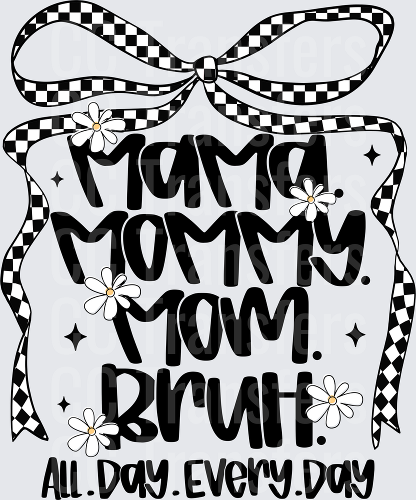 Mama Mommy Mom Bruh All Day Every Day Checkered Bow DTF