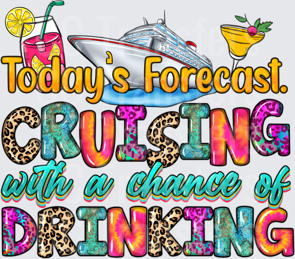 Today's Forecast Cruising With a Chance of Drinking (DTF)
