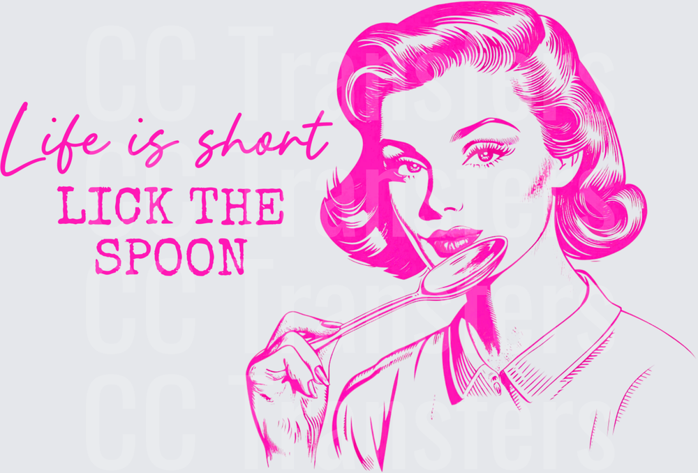 Retro Woman Licking Spoon Life Is Short Quote (DTF)