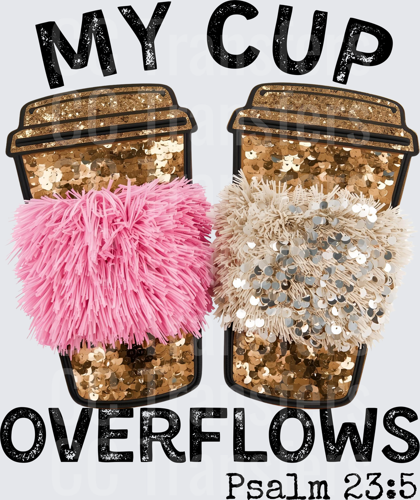 My Cup Overflows Psalm 23:5 Glitter Coffee Cups (DTF)