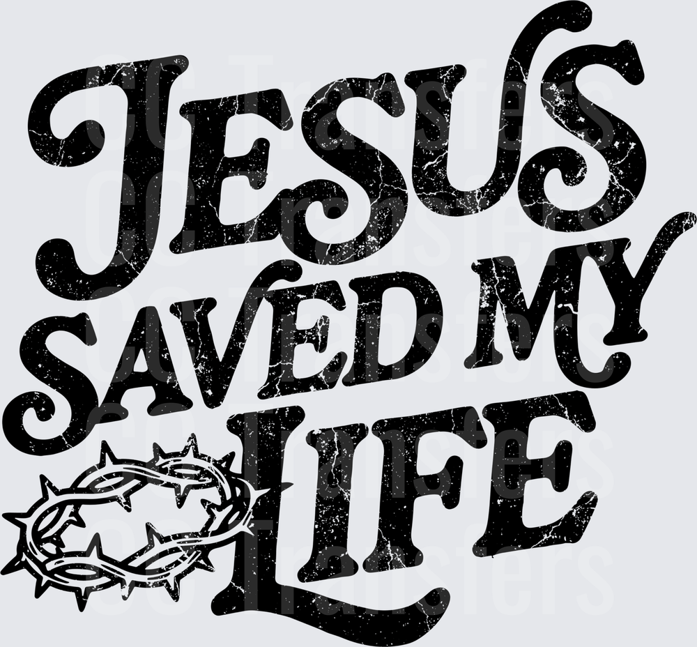 Jesus Saved My Life Distressed Crown of Thorns (DTF)