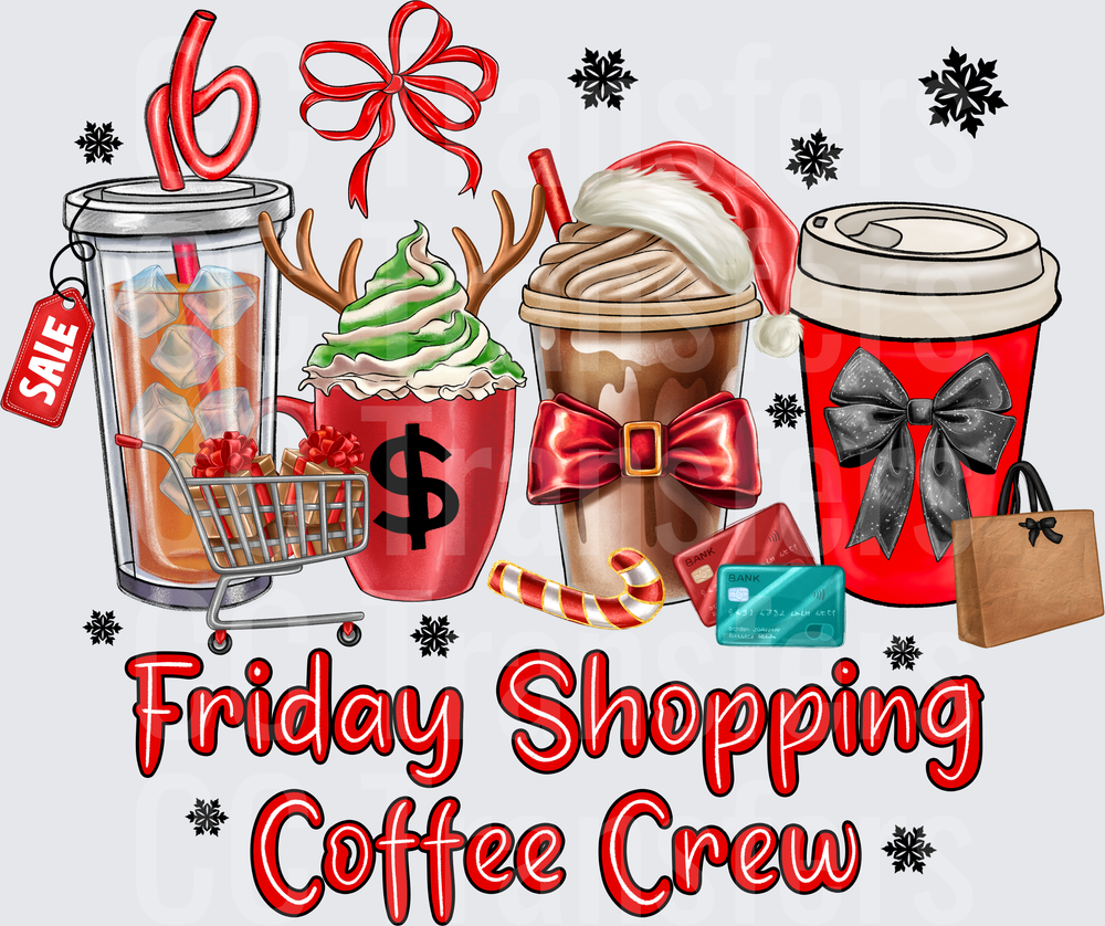 Friday Shopping Coffee Crew Christmas Holiday Drinks (DTF)