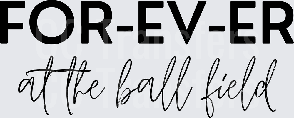 For-Ev-Er At The Ball Field Bold Script (DTF)