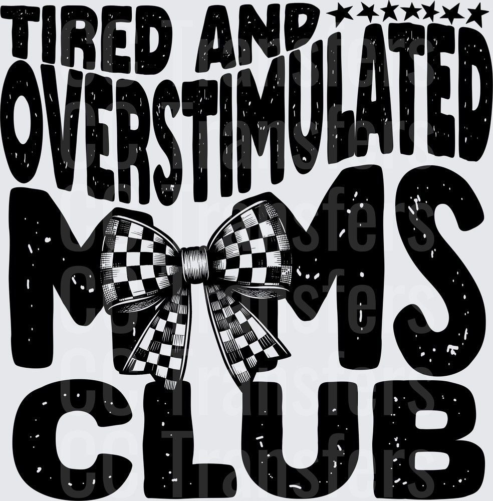 Tired And Overstimulated Moms Club Checkered Bow (DTF)