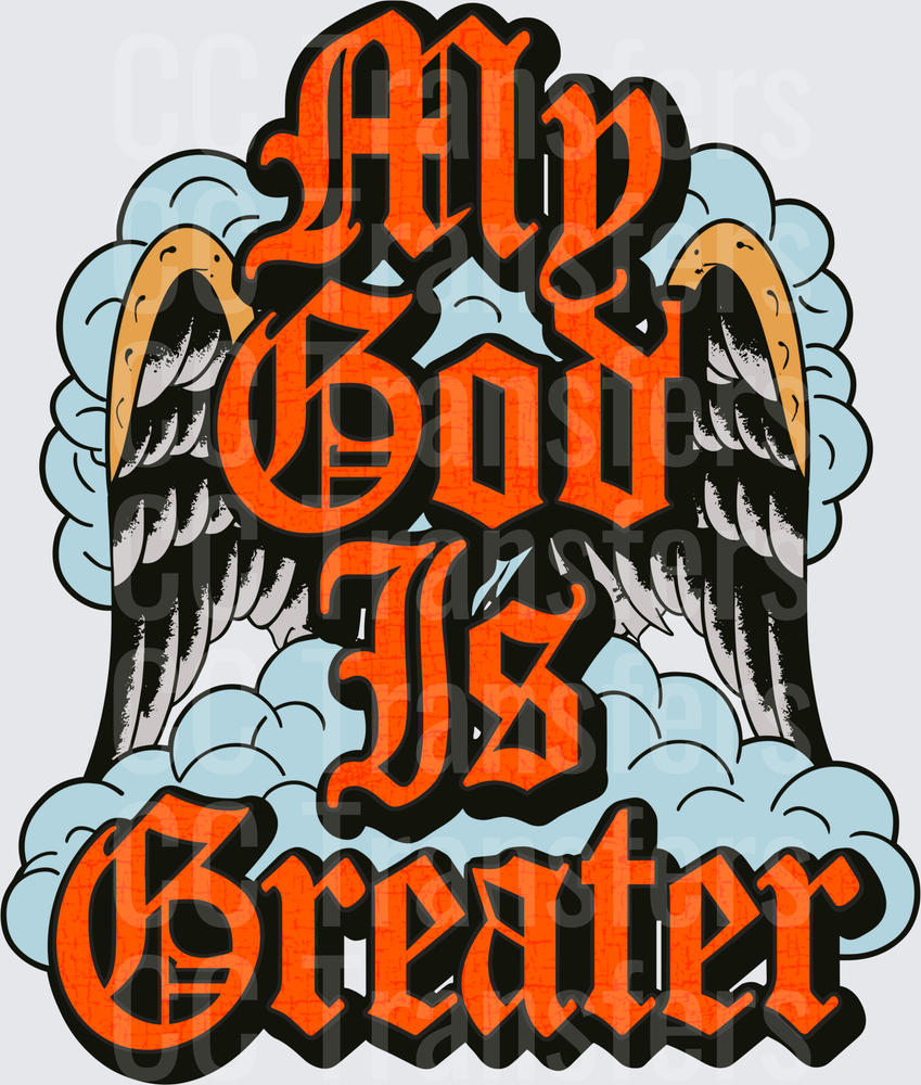 My God Is Greater Angel Wings Clouds Gothic Bold (DTF)