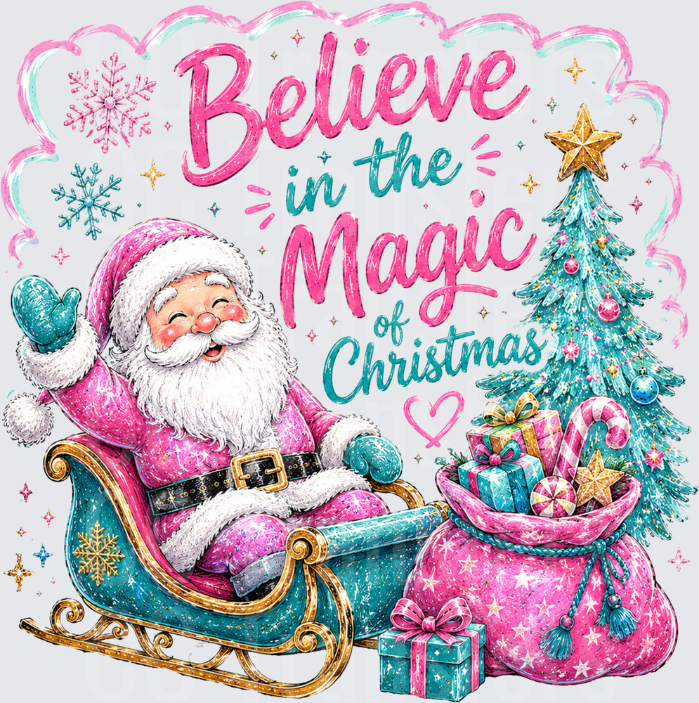 Believe in the Magic of Christmas Pink Santa Sleigh (DTF)