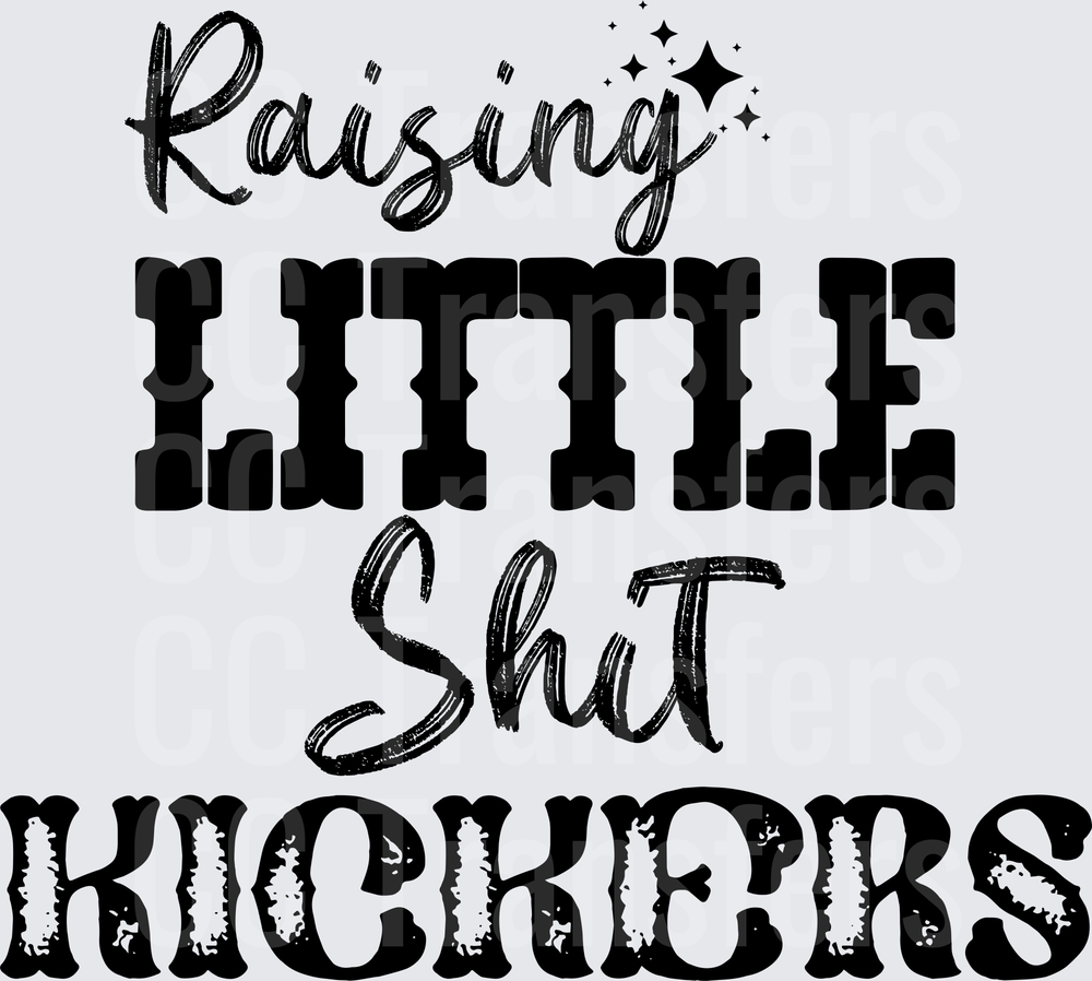 Raising Little Shit Kickers Mixed Font Design (DTF)