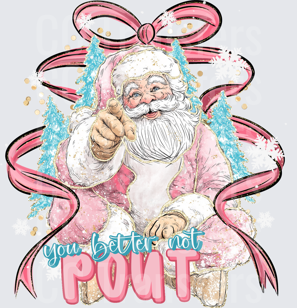 Pink Santa Pointing You Better Not Pout Holiday (DTF)