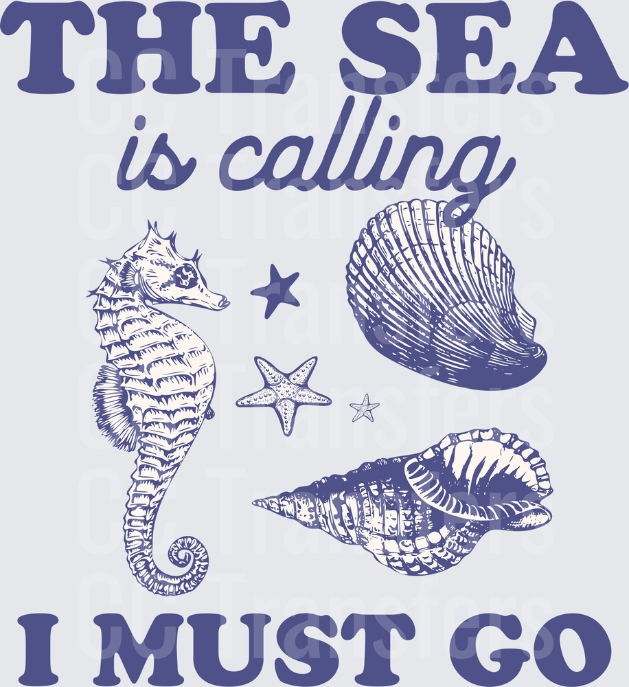 The Sea Is Calling I Must Go Nautical Ocean Design (DTF)