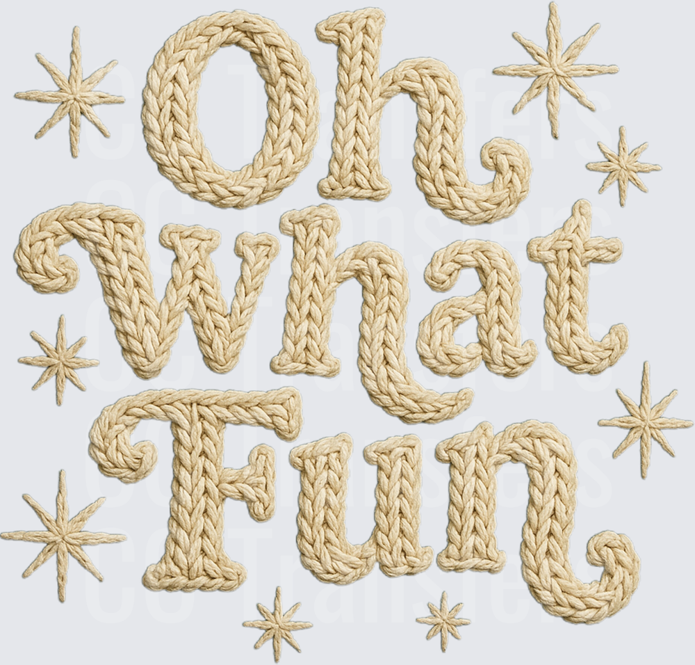 Oh What Fun Knitted Yarn Text with Stars (DTF)