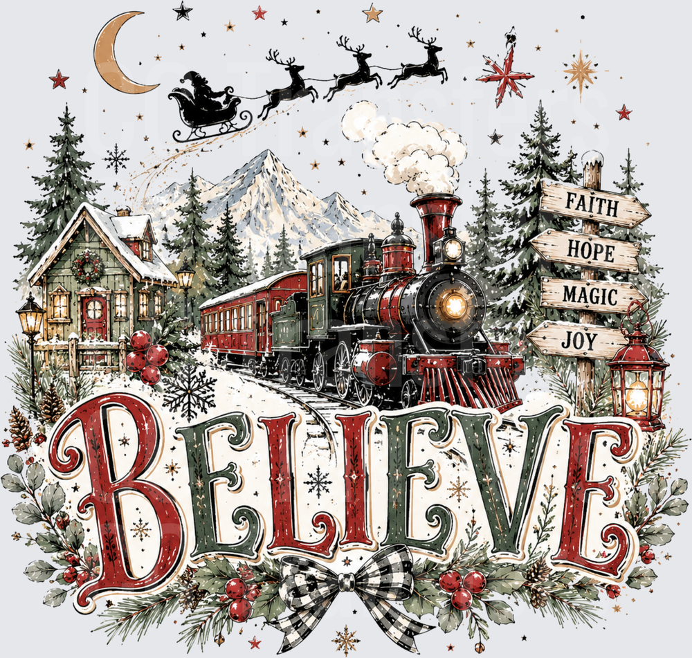 Believe Christmas Steam Train Santa Sleigh Faith Hope Joy (DTF)