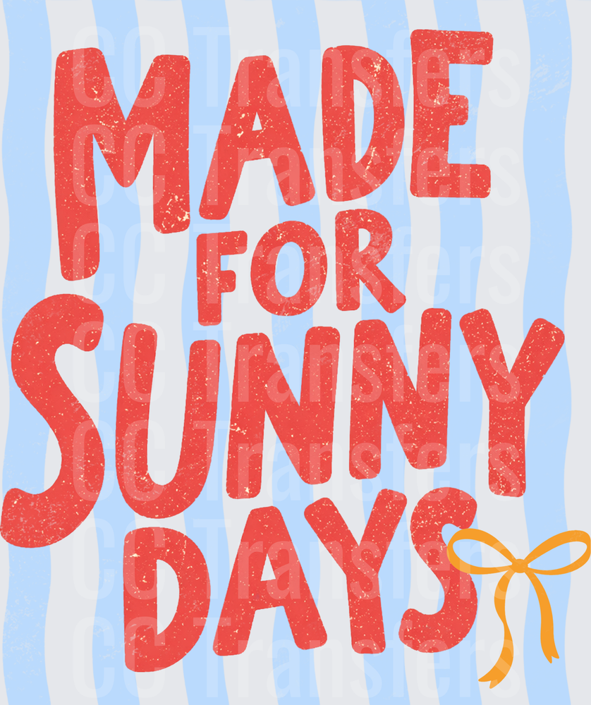 Made For Sunny Days Bold Retro Typography with Bow (DTF)