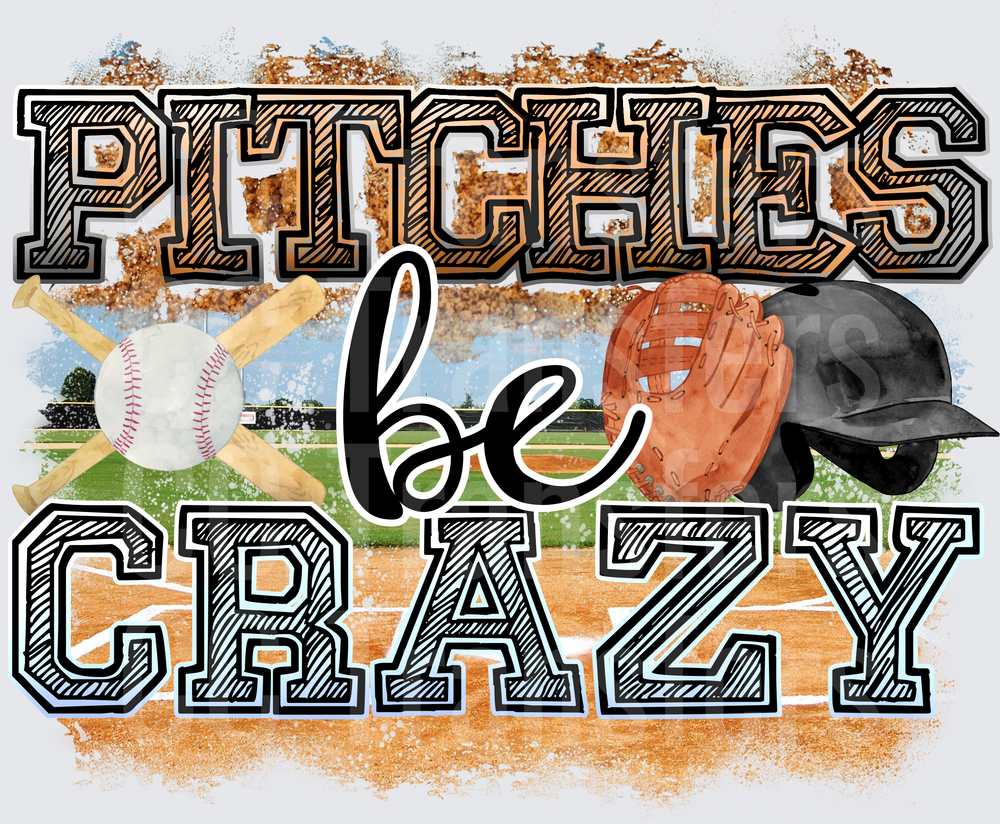 Pitchies Be Crazy Baseball Field Bats Glove Helmet (DTF)
