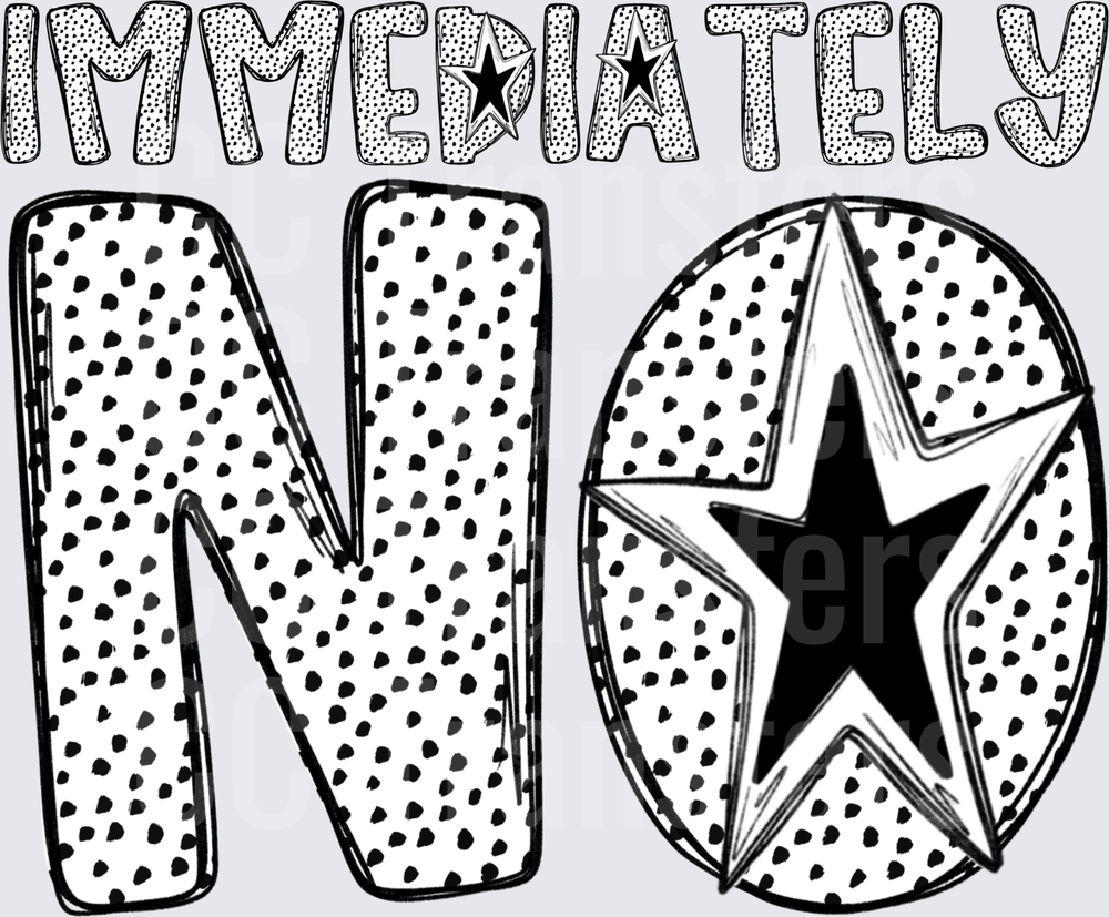 Immediately No Bold Dotted Star Letter Design DTF