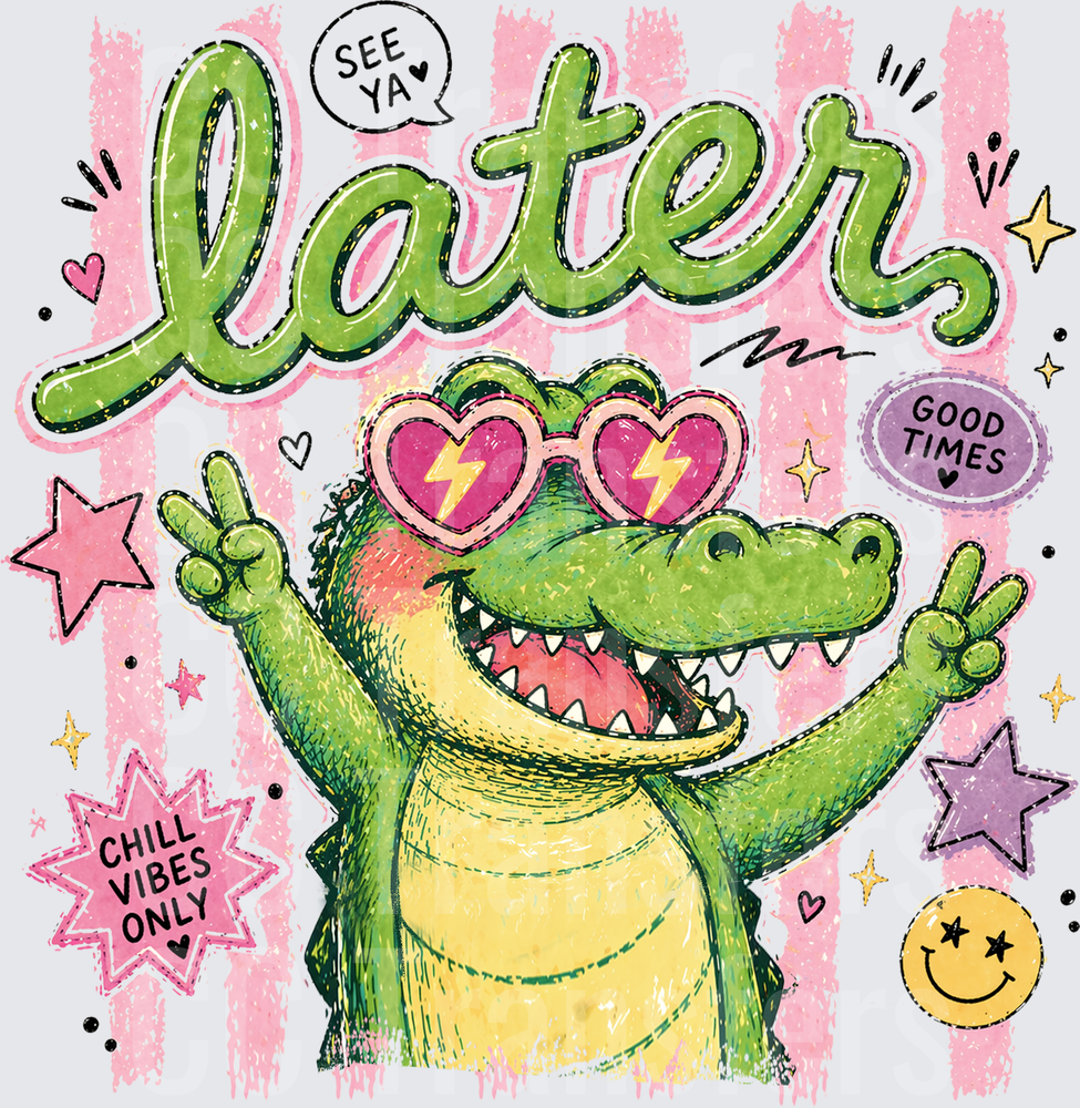 See Ya Later Groovy Alligator Peace Sign Chill Vibes (DTF)