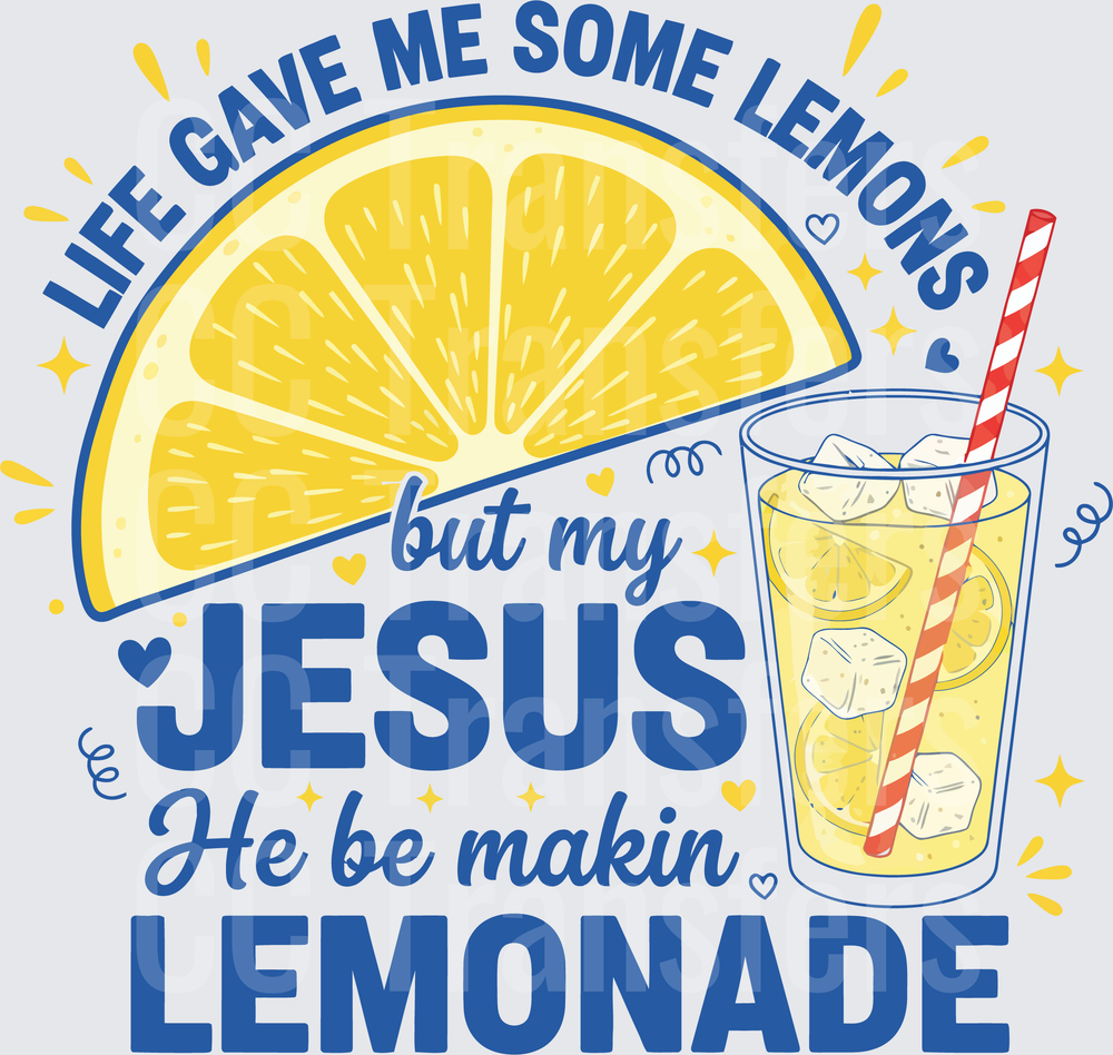 Life Gave Me Lemons But Jesus Makes Lemonade (DTF)