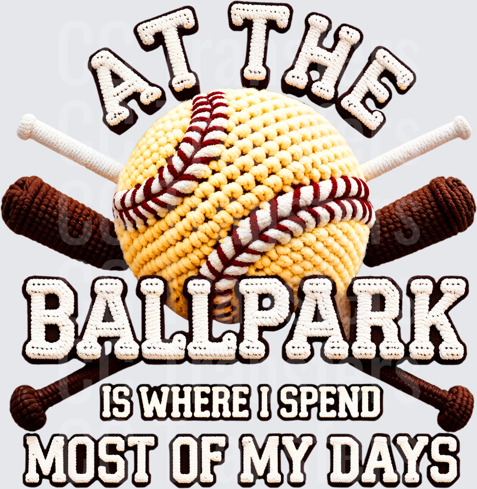 At The Ballpark Is Where I Spend Most Of My Days Crochet Baseball Crossed Bats (DTF)
