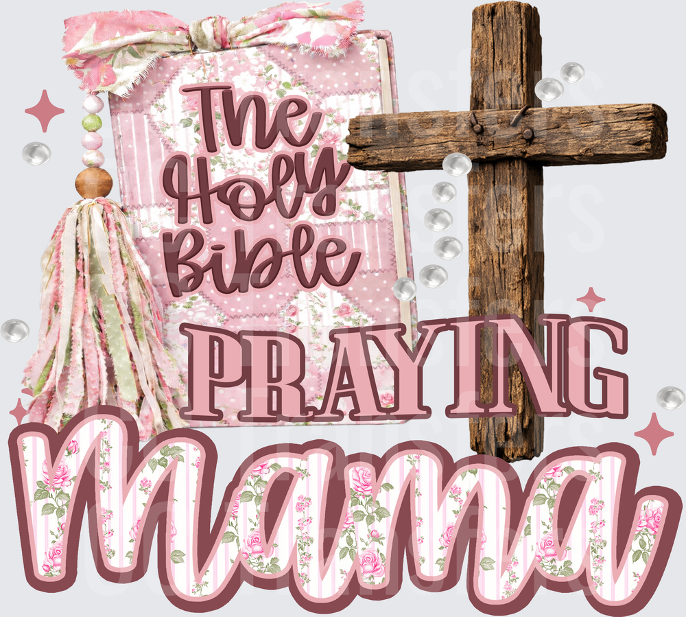 Praying Mama Floral Bible Wooden Cross Pink Design (DTF)