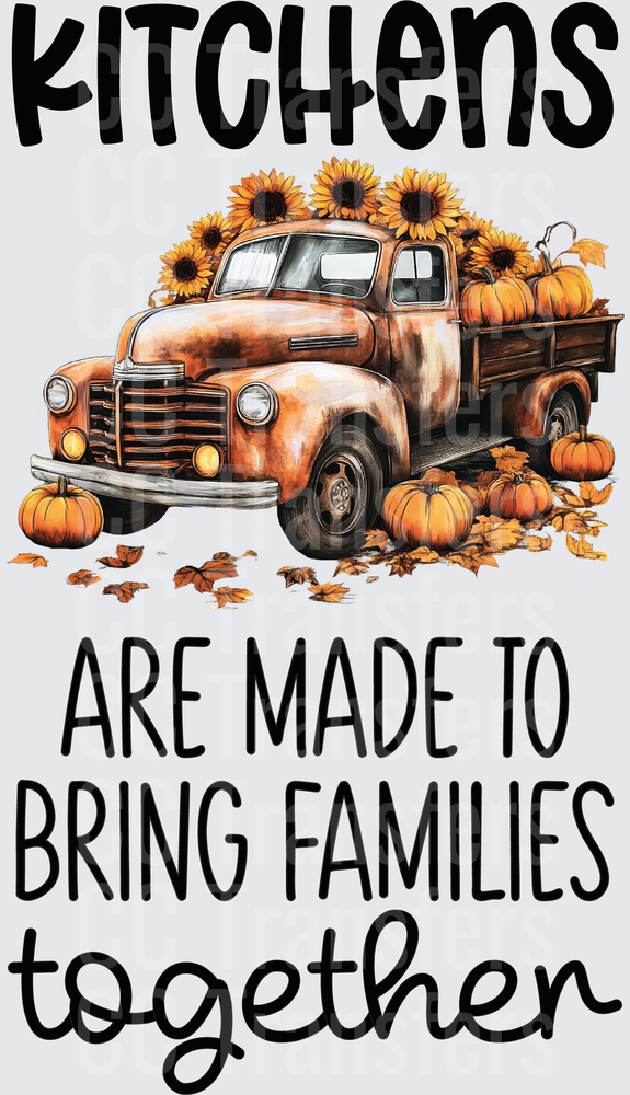 Kitchens Are Made To Bring Families Together Fall Truck (DTF)