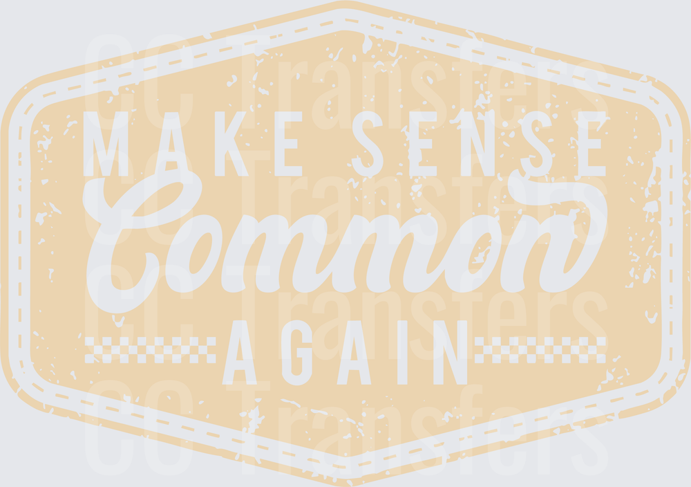 Make Sense Common Sense Again Vintage Badge (DTF)