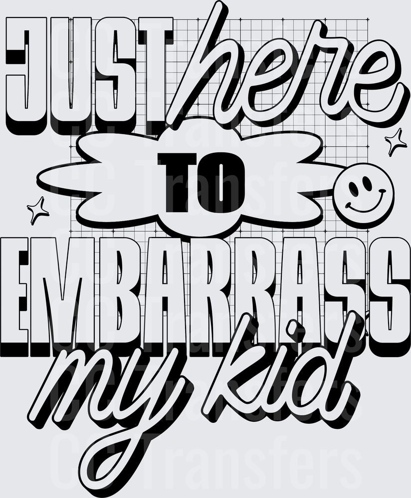 Just Here To Embarrass My Kid Bold Retro Typography (DTF)