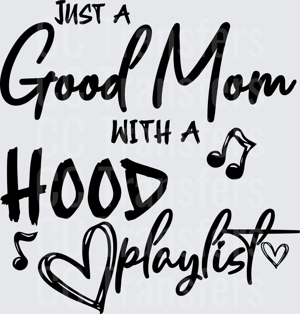 Just A Good Mom With A Hood Playlist Music Notes (DTF)