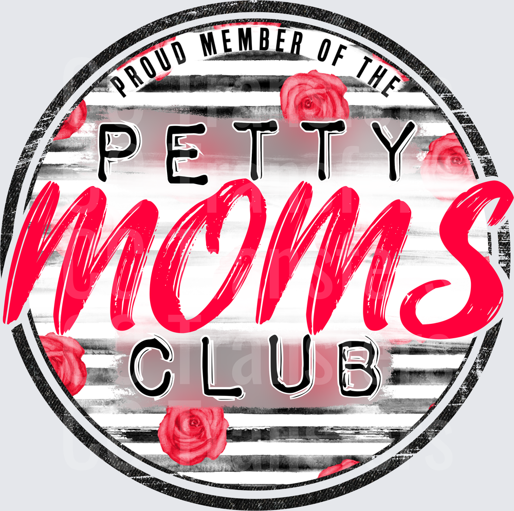 Proud Member of the Petty Moms Club Floral Badge (DTF)