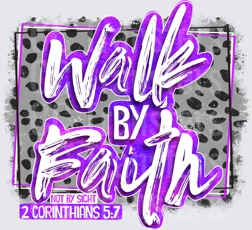 Walk By Faith Not By Sight 2 Corinthians 5:7 Leopard (DTF)