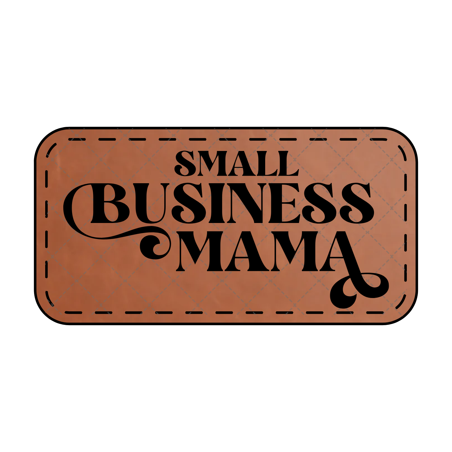 Small Business Mama Leather Patch