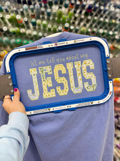 Let Me Tell You About My Jesus Fabric Applique Embroidery