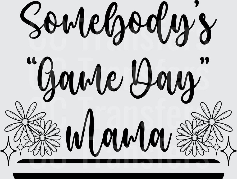 Somebody's Game Day Mama Floral Script Design (DTF)