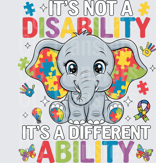 It's Not A Disability It's A Different Ability Elephant (DTF)