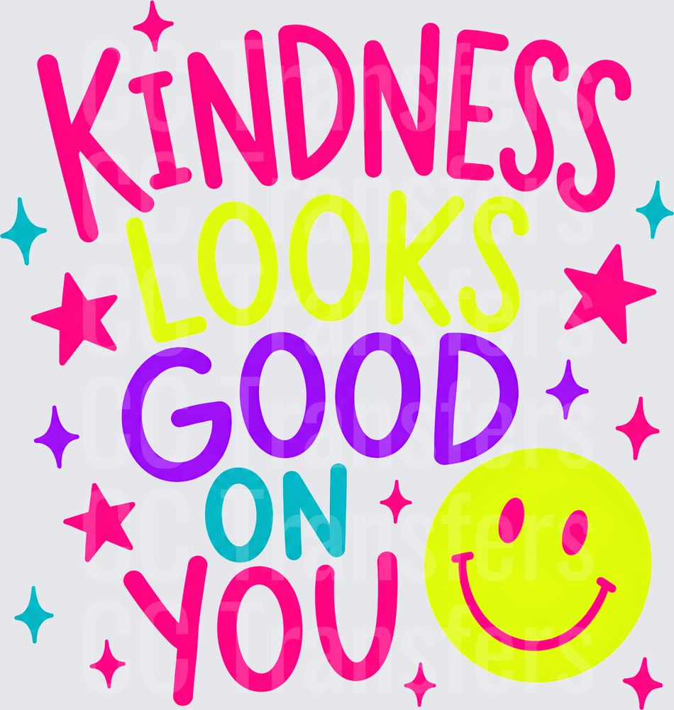 Kindness Looks Good On You Colorful Smiley Design (DTF)